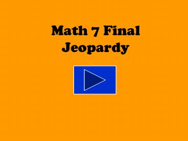 Math 7 Final Jeopardy