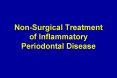 Non-Surgical Treatment of Inflammatory Periodontal Disease PowerPoint PPT Presentation