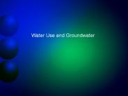 Water Use and Groundwater