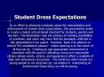 Student Dress Expectations In an effort to eliminate confusion about the interpretation and enforcement of student dress expectations, this presentation seeks to create a clearer school-based standard for students, parents and teachers. The PowerPoint PPT Presentation