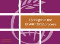 Foresight in the GCARD 2012 process PowerPoint PPT Presentation