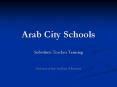 Arab City Schools PowerPoint PPT Presentation