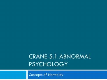 Crane 5.1 Abnormal psychology