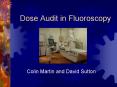 Dose Audit in Fluoroscopy PowerPoint PPT Presentation