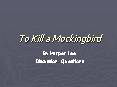 To Kill a Mockingbird PowerPoint PPT Presentation