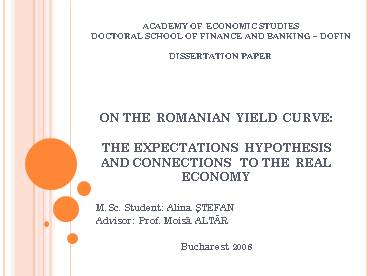 ON THE ROMANIAN YIELD CURVE: THE EXPECTATIONS HYPOTHESIS AND ...