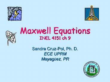 Maxwell Equations INEL 4151 ch 9