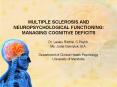 MULTIPLE SCLEROSIS AND NEUROPSYCHOLOGICAL FUNCTIONING: MANAGING COGNITIVE DEFICITS PowerPoint PPT Presentation