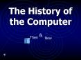 The History of the Computer PowerPoint PPT Presentation