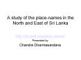 A study of the place-names in the North and East of Sri Lanka PowerPoint PPT Presentation