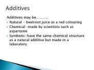 Additives may be...........