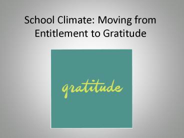 School Climate: Moving from Entitlement to Gratitude
