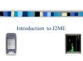 Introduction to J2ME PowerPoint PPT Presentation