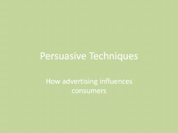 Persuasive Techniques