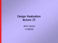 Design Realization lecture 25 PowerPoint PPT Presentation