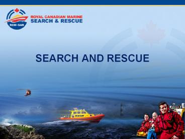 SEARCH AND RESCUE