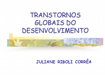 TRANSTORNOS GLOBAIS DO DESENVOLVIMENTO