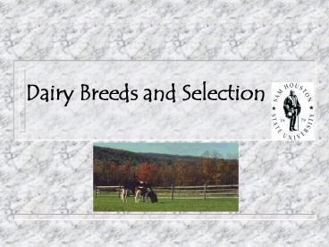 Dairy Breeds and Selection