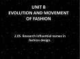 UNIT B EVOLUTION AND MOVEMENT OF FASHION PowerPoint PPT Presentation