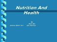 Nutrition And Health PowerPoint PPT Presentation
