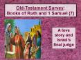 Old-Testament Survey: Books of Ruth and 1 Samuel (7) PowerPoint PPT Presentation