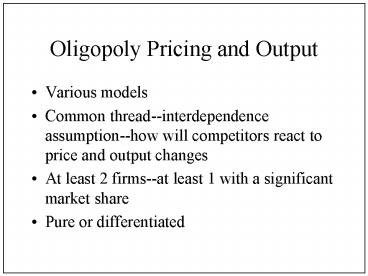 Oligopoly Pricing and Output