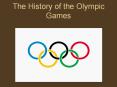 The History of the Olympic Games PowerPoint PPT Presentation