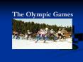 The Olympic Games PowerPoint PPT Presentation