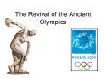 The Revival of the Ancient Olympics PowerPoint PPT Presentation