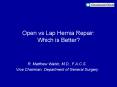 Open vs Lap Hernia Repair: Which is Better? PowerPoint PPT Presentation