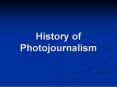 History of Photojournalism PowerPoint PPT Presentation