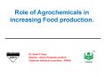 Role of Agrochemicals in increasing Food production. PowerPoint PPT Presentation