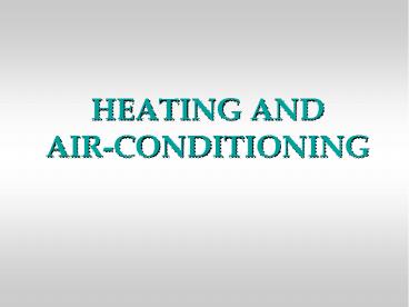 HEATING AND   AIR-CONDITIONING