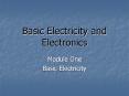Basic Electricity and Electronics PowerPoint PPT Presentation