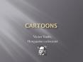 Cartoons PowerPoint PPT Presentation