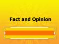 Fact and Opinion PowerPoint PPT Presentation