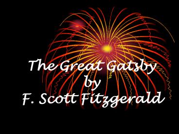 The Great Gatsby by F. Scott Fitzgerald