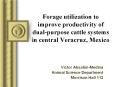 Forage utilization to improve productivity of dual-purpose cattle systems in central Veracruz, Mexico PowerPoint PPT Presentation