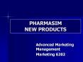 PHARMASIM NEW PRODUCTS PowerPoint PPT Presentation