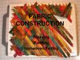 FABRIC CONSTRUCTION PowerPoint PPT Presentation