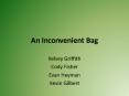 An Inconvenient Bag PowerPoint PPT Presentation