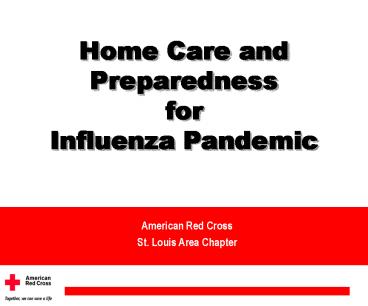 Home Care and Preparedness for  Influenza Pandemic