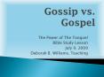 Gossip vs. Gospel PowerPoint PPT Presentation