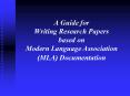 A Guide for Writing Research Papers based on Modern Language Association (MLA) Documentation PowerPoint PPT Presentation