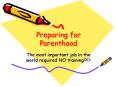 Preparing for Parenthood PowerPoint PPT Presentation