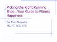 Picking the Right Running Shoe PowerPoint PPT Presentation