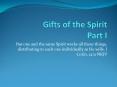 Gifts of the Spirit Part I PowerPoint PPT Presentation