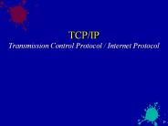 TCP/IP Transmission Control Protocol / Internet Protocol