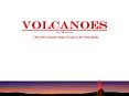 Volcanoes by Jim Alton  Click the volcano below to go to the next slide. PowerPoint PPT Presentation