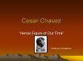Cesar Chavez PowerPoint PPT Presentation